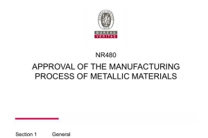 APPROVAL OF THE MANUFACTURING PROCESS OF METALLIC MATERIALS
